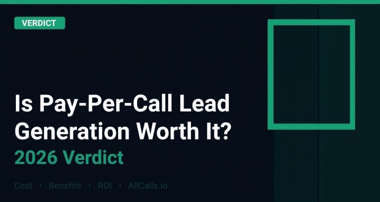 Is pay-per-call insurance lead generation worth it 2026 cost benefits and verdict