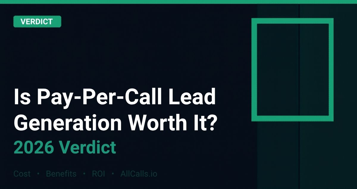 Is pay-per-call insurance lead generation worth it 2026 cost benefits and verdict
