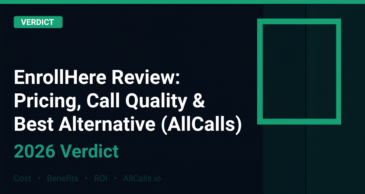 EnrollHere review covering pricing, call quality, and alternatives for insurance agents